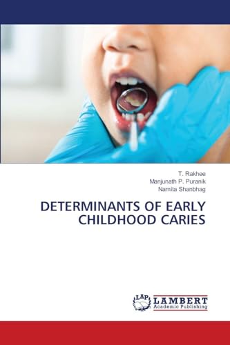 DETERMINANTS OF EARLY CHILDHOOD CARIES
