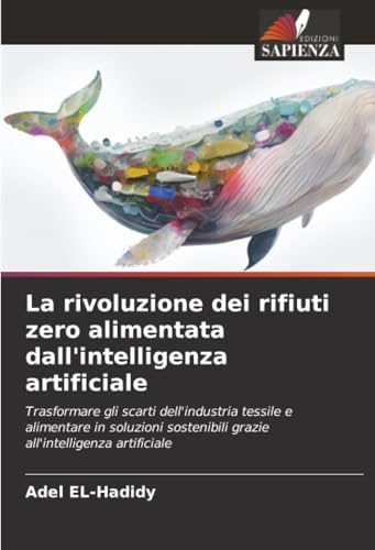 La rivoluzione dei rifiuti zero alimentata dall'intelligenza artificiale