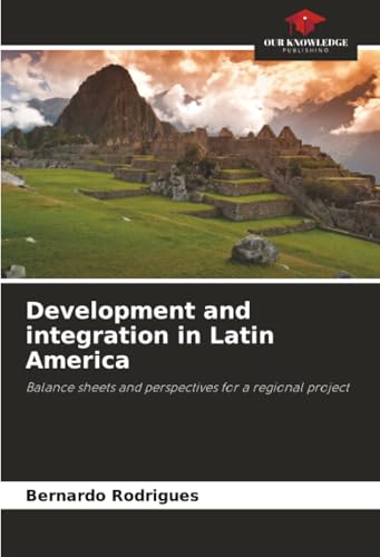Development and integration in Latin America