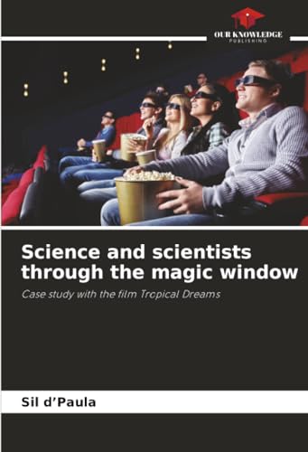 Science and scientists through the magic window