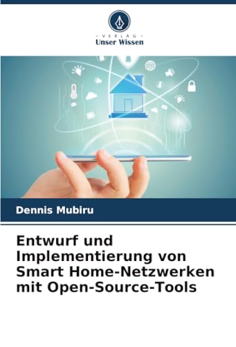 Entwurf und Implementierung von Smart Home-Netzwerken mit Open-Source-Tools