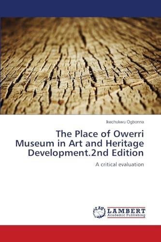 The Place of Owerri Museum in Art and Heritage Development.2nd Edition