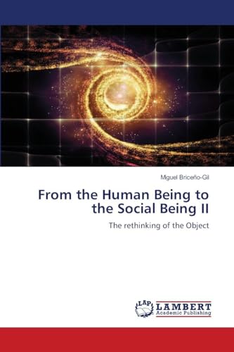 From the Human Being to the Social Being II