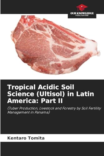Tropical Acidic Soil Science (Ultisol) in Latin America