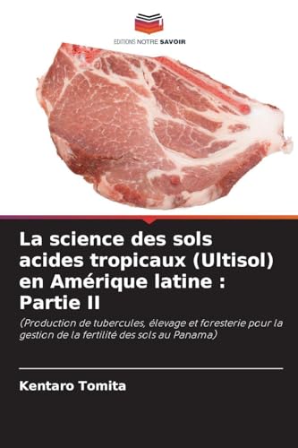 La science des sols acides tropicaux (Ultisol) en Amérique latine