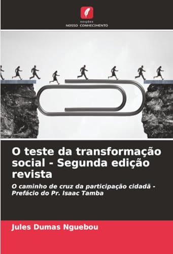 O teste da transformação social - Segunda edição revista