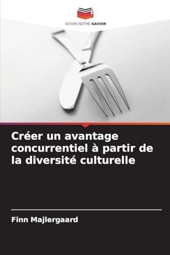 Créer un avantage concurrentiel à partir de la diversité culturelle