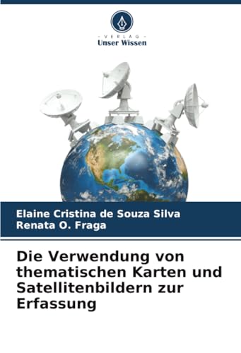 Die Verwendung von thematischen Karten und Satellitenbildern zur Erfassung