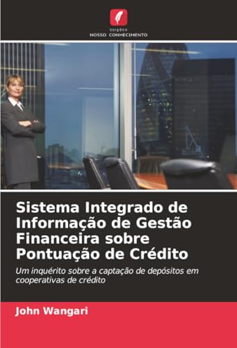 Sistema Integrado de Informação de Gestão Financeira sobre Pontuação de Crédito