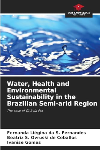 Water, Health and Environmental Sustainability in the Brazilian Semi-arid Region