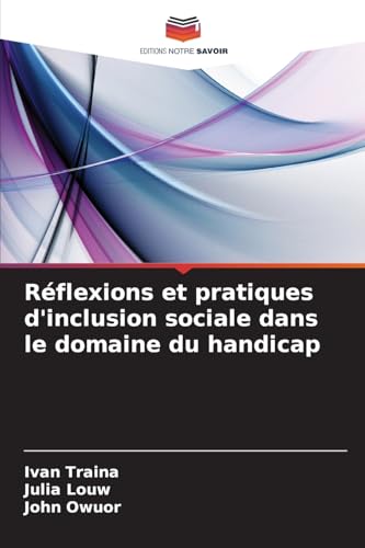 Réflexions et pratiques d'inclusion sociale dans le domaine du handicap