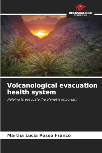 Volcanological evacuation health system