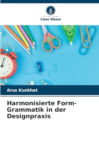 Harmonisierte Form-Grammatik in der Designpraxis