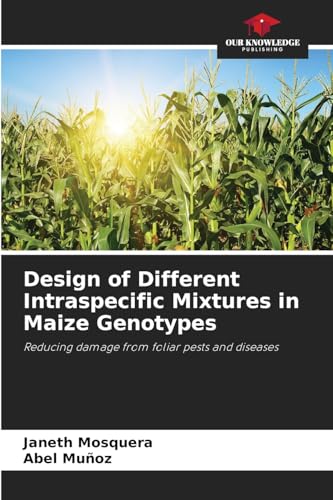 Design of Different Intraspecific Mixtures in Maize Genotypes