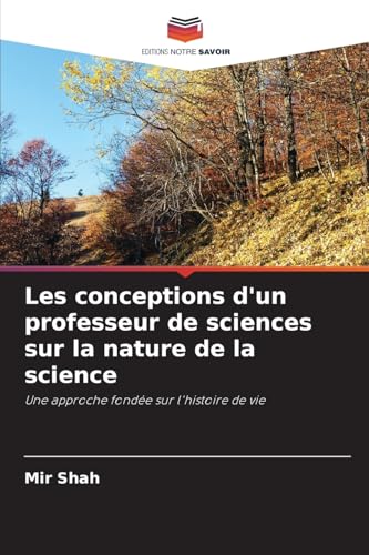 Les conceptions d'un professeur de sciences sur la nature de la science