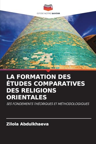 LA FORMATION DES ÉTUDES COMPARATIVES DES RELIGIONS ORIENTALES