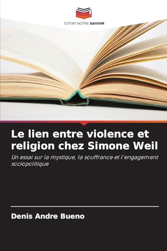 Le lien entre violence et religion chez Simone Weil