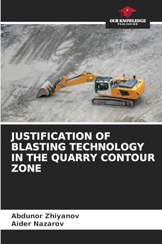 JUSTIFICATION OF BLASTING TECHNOLOGY IN THE QUARRY CONTOUR ZONE