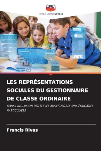 LES REPRÉSENTATIONS SOCIALES DU GESTIONNAIRE DE CLASSE ORDINAIRE