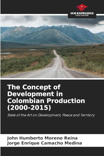 The Concept of Development in Colombian Production (2000-2015)