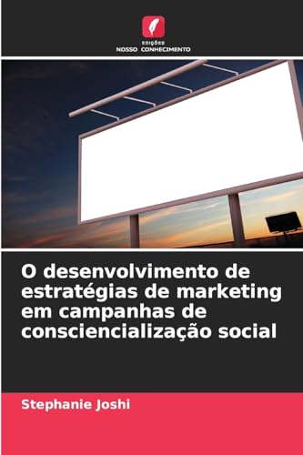 O desenvolvimento de estratégias de marketing em campanhas de consciencialização social