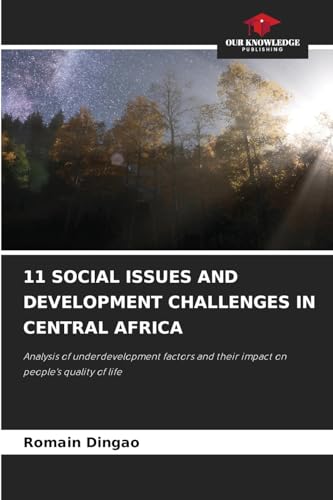 11 SOCIAL ISSUES AND DEVELOPMENT CHALLENGES IN CENTRAL AFRICA