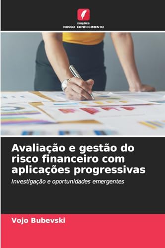 Avaliação e gestão do risco financeiro com aplicações progressivas