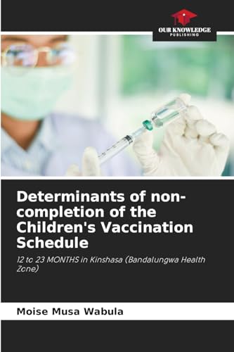 Determinants of non-completion of the Children's Vaccination Schedule