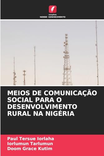 MEIOS DE COMUNICAÇÃO SOCIAL PARA O DESENVOLVIMENTO RURAL NA NIGÉRIA