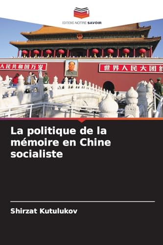 La politique de la mémoire en Chine socialiste