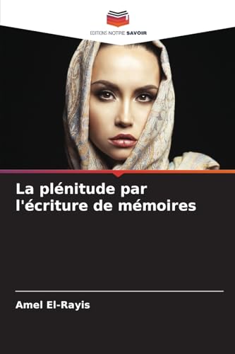 La plénitude par l'écriture de mémoires
