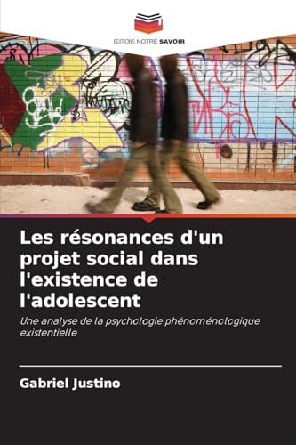 Les résonances d'un projet social dans l'existence de l'adolescent