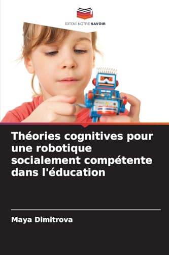 Théories cognitives pour une robotique socialement compétente dans l'éducation
