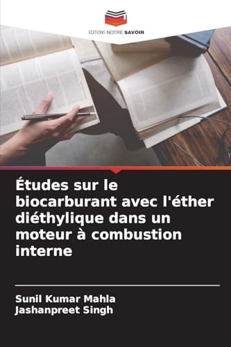 Études sur le biocarburant avec l'éther diéthylique dans un moteur à combustion interne