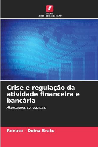 Crise e regulação da atividade financeira e bancária