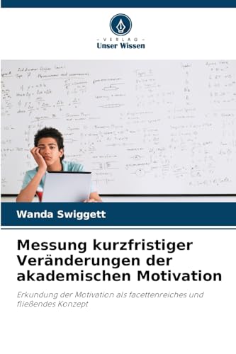 Messung kurzfristiger Veränderungen der akademischen Motivation