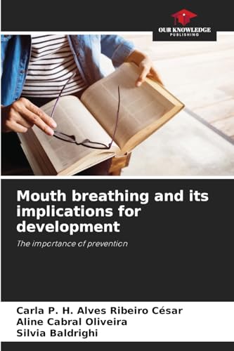 Mouth breathing and its implications for development
