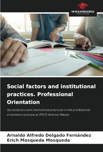 Social factors and institutional practices. Professional Orientation