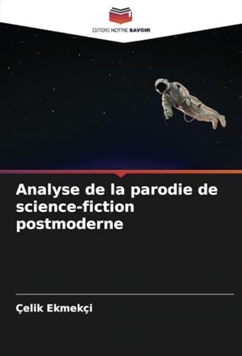 Analyse de la parodie de science-fiction postmoderne