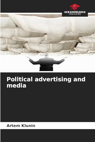 Political advertising and media