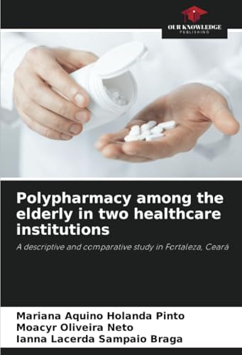 Polypharmacy among the elderly in two healthcare institutions