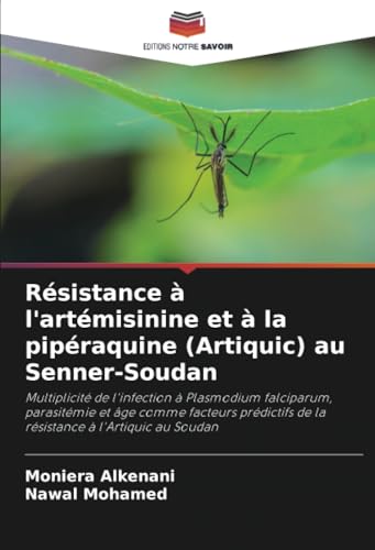 Résistance à l'artémisinine et à la pipéraquine (Artiquic) au Senner-Soudan