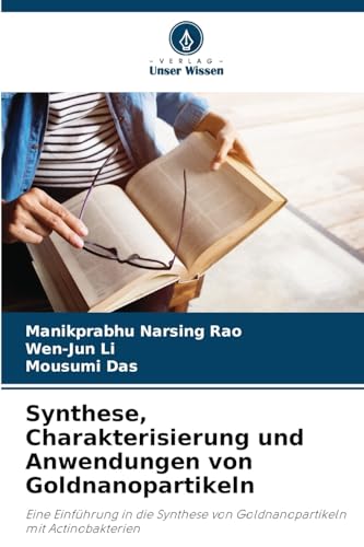 Synthese, Charakterisierung und Anwendungen von Goldnanopartikeln