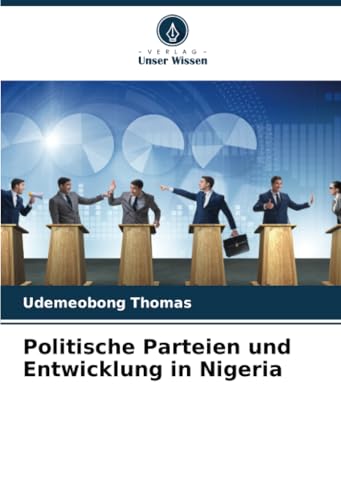 Politische Parteien und Entwicklung in Nigeria