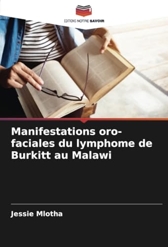 Manifestations oro-faciales du lymphome de Burkitt au Malawi