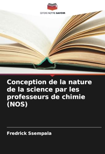 Conception de la nature de la science par les professeurs de chimie (NOS)