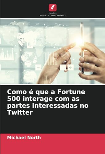 Como é que a Fortune 500 interage com as partes interessadas no Twitter