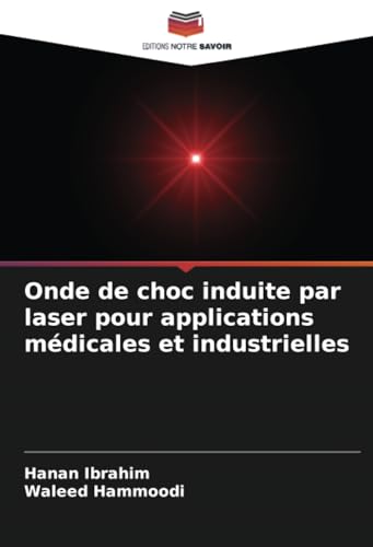 Onde de choc induite par laser pour applications médicales et industrielles