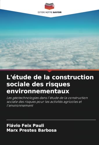 L'étude de la construction sociale des risques environnementaux