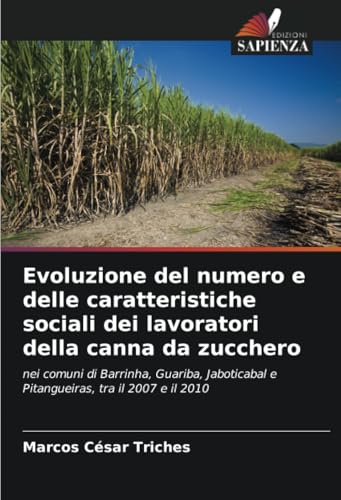 Evoluzione del numero e delle caratteristiche sociali dei lavoratori della canna da zucchero
